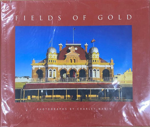 Charley Nadin / Frank Atkins - Fields Of Gold : Photographs By Charley Nadin (Hardcover)