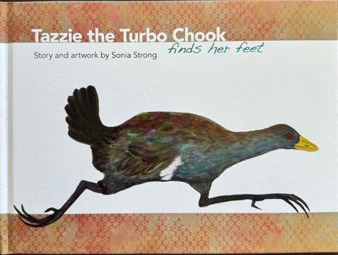 Sonia Strong - Tazzie The Turbo Chook Finds Her Feet (Hardcover)