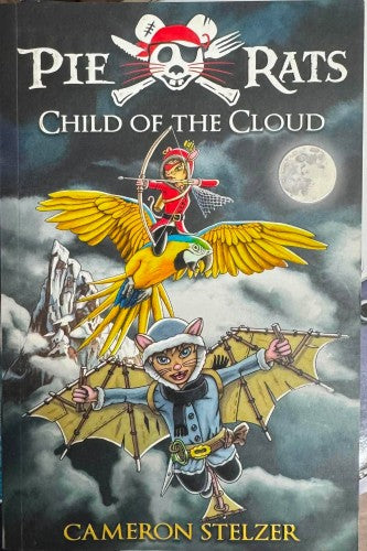 Cameron Stelzer - Pie Rats : Child Of The Cloud