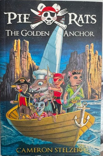 Cameron Stelzer - Pie Rats : The Golden Anchor