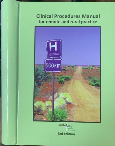 Centre For Remote Health - Clinical Procedures Manual For Remote & Rural Practice (Hardcover)