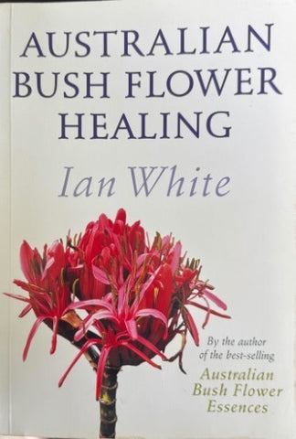 Ian White - Australian Bush Flower Healing