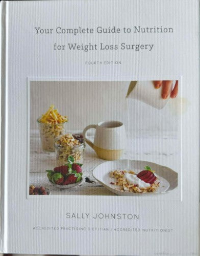 Sally Johnston - Your Complete Guide To Nutrition For Weight Loss Surgery