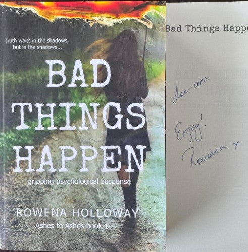 Rowena Holloway - Bad Things Happen (Ashes To Ashes Book 1)