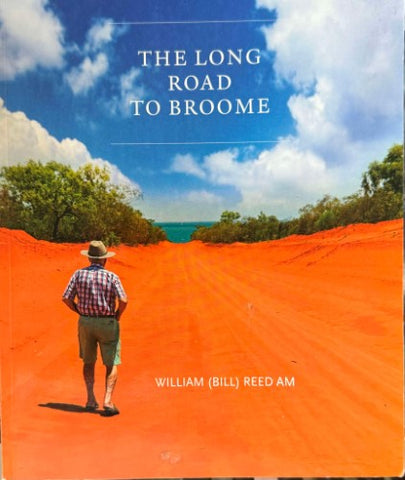 William Reed - The Long Road To Broome