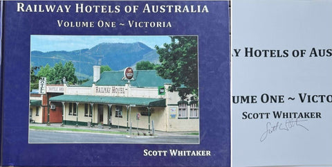 Scott Whitaker - Railway Hotels Of Australia : Volume 1 - Victoria (Hardcover)
