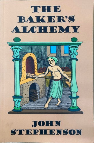 John Stephenson - The Baker's Alchemy