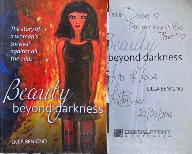 Lilla Benigno - Beauty Beyond Darkness : The Story Of A Woman's Surviuval Against All The Odds