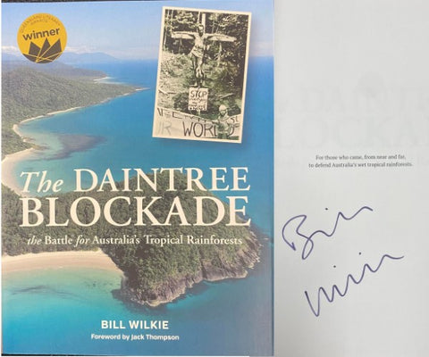 Bill Wilkie - The Daintree Blockade : The Battle For Australia's Tropical Rainforests