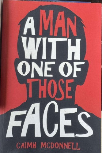 Caimh McDonnell - A Man With One Of Those Faces