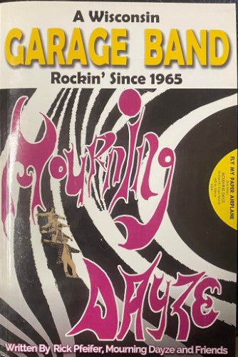 Rick Pfeifer - Mourning Daze : A Wisconsin Garage Band Since 1965 (w/ CD)
