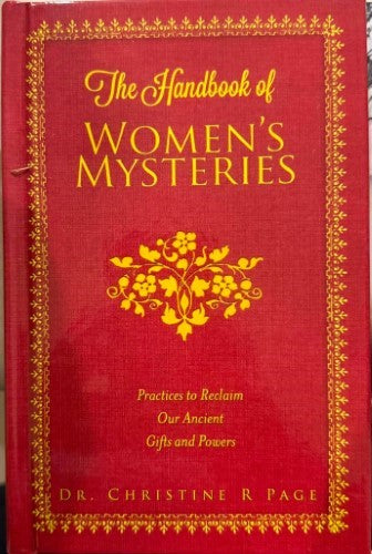 Christine Page - The Handbook Of Women's Mysteries : Practices To Reclaim Our Ancient Gifts & Powers (Hardcover)