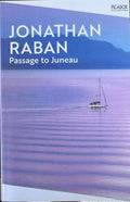 Jonathan Raban - Passage To Juneau