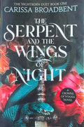 Carissa Broadbent - The Serpent & The Wings Of Night (The Nightborn Duet - Book 1)