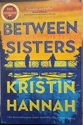 Kristin Hannah - Between Sisters