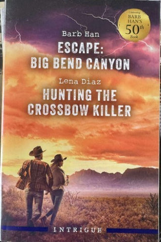 Mills & Boon - Escape Big Bend Canyon / Hunting The Crossbow Killer