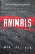 Will Staples - Animals - A Novel (Hardcover)
