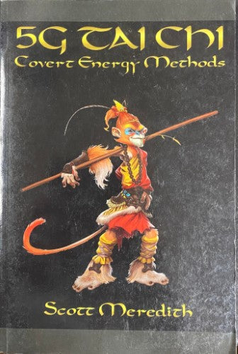 Scott Meredith - 5G Tai Chi : Covert Energy Methods