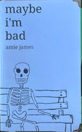 Amie James - Maybe I'm Bad