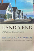 Michael Cunnigham - Land's End : A Walk In Provincetown