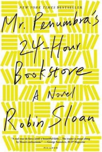Robin Sloan - Mr Penumbra's 24-Hour Bookstore
