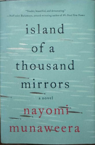 Nayomi Munaweera - Island Of A Thousand Mirrors (Hardcover)