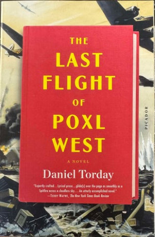 Daniel Torday - The Last Flight Of Poxl West