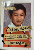 Phuc Tran - Sigh, Gone - A Misfit's Memoir Of great Books, Punk Rock & The Fight To Fit In (Hardcover)