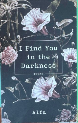Alfa - I Find You In The Darkness