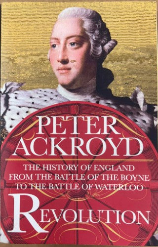 Peter Ackroyd - Revolution - The History Of England