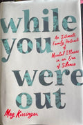 Meg Kissinger - While You Were Out (Hardcover)