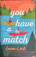 Emma Lord - You Have A Match