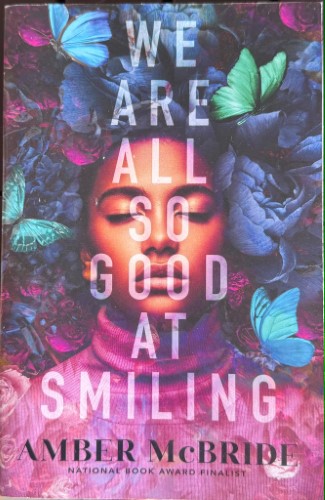 Amber McBride - We Are All So Good At Smiling