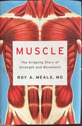 Roy Meals - Muscle : The Gripping Story Of Strength & Movement (Hardcover)