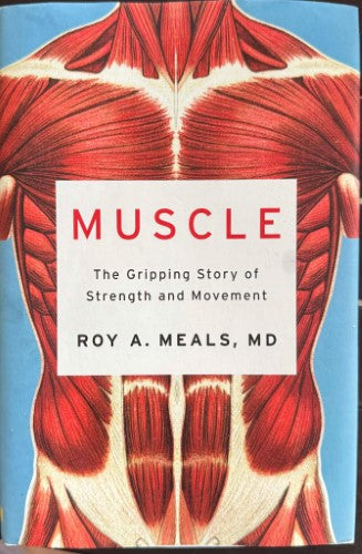 Roy Meals - Muscle : The Gripping Story Of Strength & Movement (Hardcover)