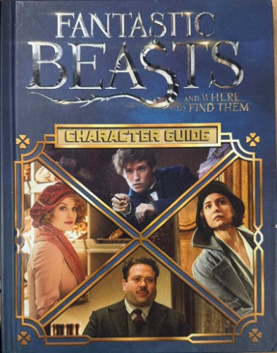 Fantastic Beasts : Character Guide (Hardcover)