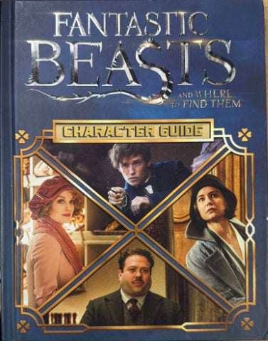 Fantastic Beasts : Character Guide (Hardcover)