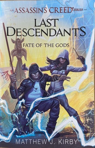 Matthew Kirby - Assassin's Creed - Last Descendants : Fate Of The Gods