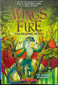 Tui Sutherland / Mike Holmes - Wings Of Fire : The Hidden Kingdom