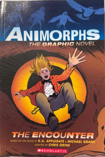 K.A Applegate / Michael Grant / Chris Grine (Illusatrator) - Animorphs : The Encounter