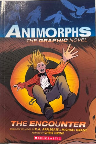 K.A Applegate / Michael Grant / Chris Grine (Illusatrator) - Animorphs : The Encounter