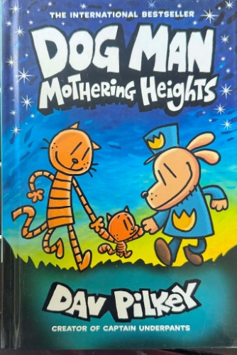 Dav Pilkey - Dog Man : Mothering Heights (Hardcover)