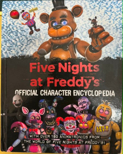 Five Nights At Freddy's : Official Character Encyclopedia (Hardcover)