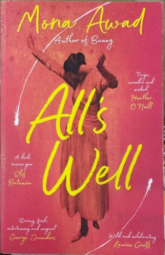 Mona Awad - All's Well