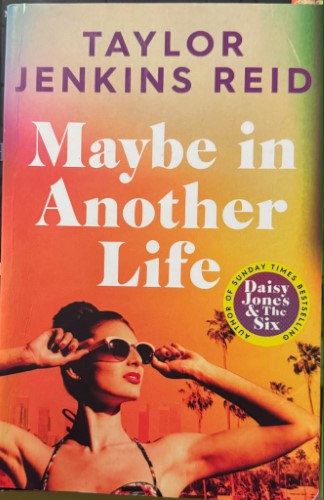 Taylor Jenkins Reid - Maybe In Another Life