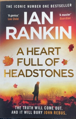 Ian Rankin - A Heart Full Of Headstones