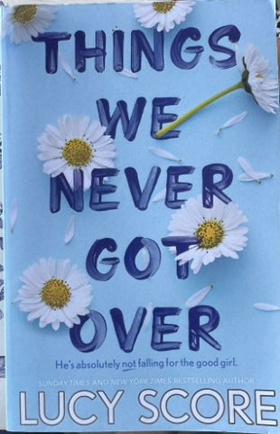 Lucy Score - Things We Never Got Over