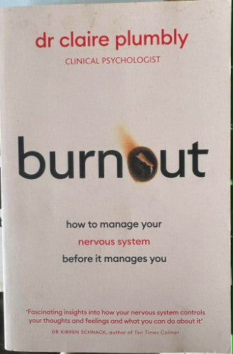 Claire Plumbly - Burnout : How To Manage Your Nervous System Before It Manages You