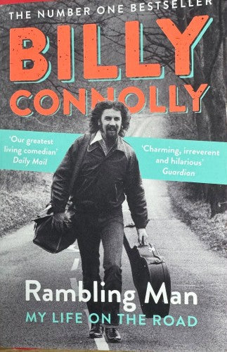 Billy Connolly - Rambling Man : My Life on The Road