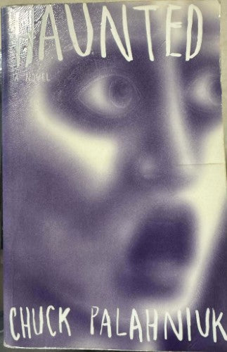 Chuck Palahniuk - Haunted